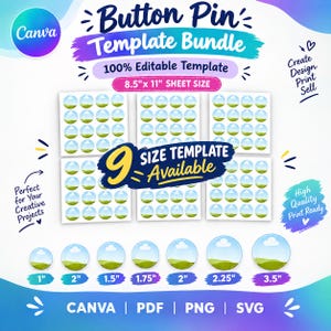 May include: A digital button pin template bundle featuring 100% editable designs on 8.5" x 11" sheets. The graphic displays nine size templates available, ranging from 1" to 3.5" in diameter, with file formats including Canva, PDF, PNG, and SVG.