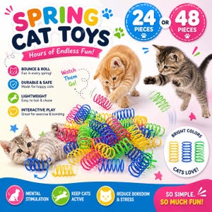 May include: A collection of colorful plastic spring cat toys in yellow, blue, pink, and green. The image features text including SPRING CAT TOYS, 24 OR 48 PIECES, and various descriptive labels. Three kittens are shown interacting with the springs.