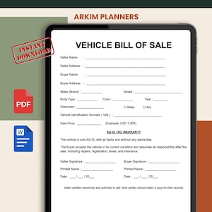 May include: A digital Vehicle Bill of Sale template by Arkim Planners displayed on a tablet screen. The document includes fields for seller and buyer information, vehicle details, sale price, and signature lines with an AS-IS no warranty clause.