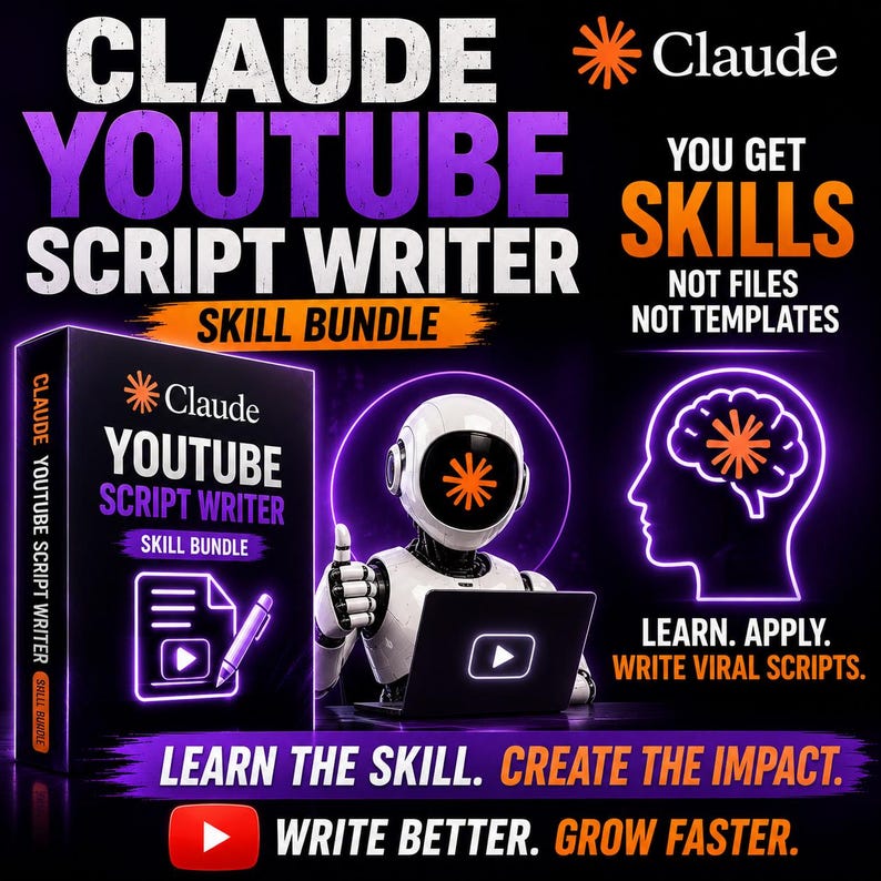 May include: A digital product advertisement for a Claude YouTube Script Writer skill bundle. The graphic features a white robot with an orange star logo on its face, a laptop, and text including "You get skills not files not templates" and "Learn. Apply. Write viral scripts."