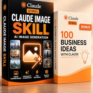 May include: Two rectangular product boxes. The larger black box is labeled Claude AI Skill Claude Image Skill AI Image Generation, featuring icons and sample images. The smaller white box is labeled 100 Business Ideas With Claude and Bonus.