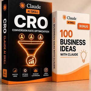 May include: Two rectangular product boxes. The black box features the text Claude AI Skill CRO Conversion Rate Optimization, a funnel graphic, and four icons. The white box features the text Claude AI Skill 100 Business Ideas With Claude and Bonus.