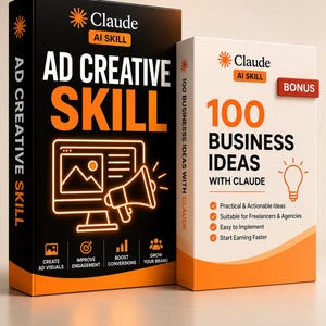 May include: Two rectangular product boxes. The black box features the text AD CREATIVE SKILL, a computer monitor icon with a megaphone, and four icons labeled CREATE AD VISUALS, IMPROVE ENGAGEMENT, BOOST CONVERSIONS, and GROW YOUR BRAND. The white box features the text 100 BUSINESS IDEAS WITH CLAUDE, a lightbulb icon, and a list of four bullet points.