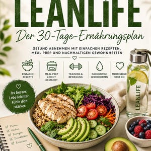Könnte beinhalten: Eine Werbegrafik für LEANLIFE mit einem 30-Tage-Ernährungsplan. Sie zeigt eine Schüssel Salat mit Hähnchen, Avocado und Gemüse, eine Wasserflasche, eine Schüssel Beeren und ein Notizbuch mit Stift, zusammen mit Text und Symbolen.