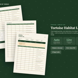May include: A digital Tortoise Habitat Log template featuring three overlapping pages with tables for tracking basking temperature, cool side temperature, humidity, and UVB bulb age. The document includes text fields for daily readings, auto-alerts, and a temperature toggle between Fahrenheit and Celsius.