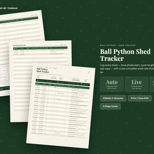 May include: A digital Ball Python Shed Tracker document set featuring three pages with dark green headers and cream-colored rows. The text includes 'Ball Python Shed Tracker', 'Auto complete shed rate tracked', 'Live blue phase & eye cap log', and '3 pages'.