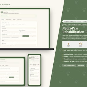 May include: A digital interface for the NeuroPaw Rehabilitation Tracker displayed on a laptop, tablet, and smartphone. The screen shows a daily metric log for tracking dog recovery, including fields for stand duration, walk distance, and reflex scores.