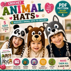 May include: A digital PDF pattern for six crochet animal hats, featuring a panda, bear, and wolf design. The cover displays three children wearing these hats, with text including "Crochet Animal Hats," "5 Sizes," and "Step-by-Step Instructions."