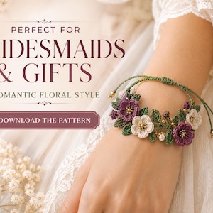 May include: A crochet bracelet featuring purple and white flowers with green leaves and small gold beads. The bracelet has an adjustable green cord with gold bead ends. Text on the image reads: PERFECT FOR BRIDESMAIDS & GIFTS ROMANTIC FLORAL STYLE DOWNLOAD THE PATTERN.