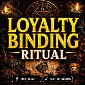May include: A dark, mystical graphic featuring the gold text "LOYALTY BINDING RITUAL" centred above a heart-shaped padlock on parchment. The scene includes black candles, a small ornate box, and a bottle labelled "LOYALTY ELIXIR" with text below.