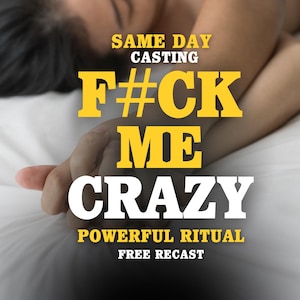 May include: A digital graphic featuring the text SAME DAY CASTING F#CK ME CRAZY POWERFUL RITUAL FREE RECAST in bold yellow and white lettering, layered over a blurred background of two hands intertwined on a white fabric surface.