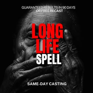 May include: A black and white graphic featuring the text LONG LIFE SPELL in bold red and white letters. Above the text, it reads GUARANTEED RESULTS IN 90 DAYS OR FREE RECAST, and below, it reads SAME-DAY CASTING. The background shows a close-up of a face.