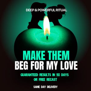 Peut inclure: Une bougie verte avec une flamme allumée, présentant les silhouettes de deux personnes face à face. Le texte indique : DEEP & POWERFUL RITUAL, MAKE THEM BEG FOR MY LOVE, GUARANTEED RESULTS IN 90 DAYS OR FREE RECAST, SAME DAY DELIVERY.