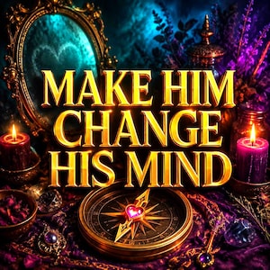 Puede incluir: Una brújula dorada con un centro en forma de corazón sobre una tela morada, rodeada por dos velas encendidas, un espejo decorativo y cristales dispersos. El texto "MAKE HIM CHANGE HIS MIND" aparece en letras grandes y doradas al centro.