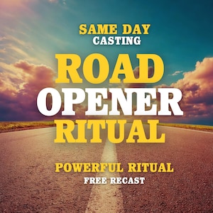 May include: A digital graphic featuring a paved road stretching toward a sunset horizon with clouds. The text reads: SAME DAY CASTING, ROAD OPENER RITUAL, POWERFUL RITUAL, FREE RECAST. The words are displayed in bold yellow and white lettering.