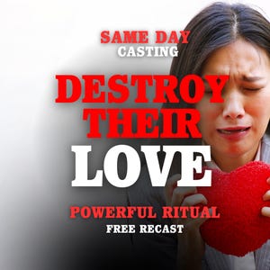 May include: A digital graphic featuring a person with eyes closed holding a red heart-shaped object. Text reads: SAME DAY CASTING, DESTROY THEIR LOVE, POWERFUL RITUAL, FREE RECAST. The background is a gradient of white and dark grey.