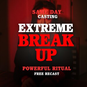 May include: A digital graphic with a dark red background featuring the white text SAME DAY CASTING, EXTREME BREAK UP in large red letters, and the white text POWERFUL RITUAL and FREE RECAST. The image shows a person in shadow.