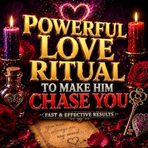 Puede incluir: Un gráfico digital con el texto POWERFUL LOVE RITUAL TO MAKE HIM CHASE YOU, FAST & EFFECTIVE RESULTS y You are always on my mind. La imagen incluye una vela morada, una vela roja, rosas rojas, una botella de vidrio y una llave dorada.