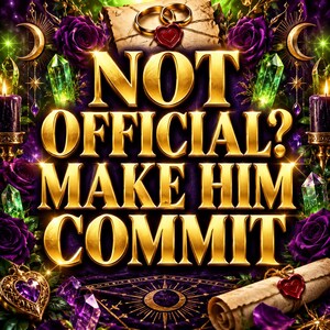 Puede incluir: Un diseño gráfico con el texto dorado NOT OFFICIAL? MAKE HIM COMMIT rodeado de rosas moradas, cristales verdes, dos anillos dorados, un sello de cera rojo, un pergamino y lunas crecientes sobre un fondo oscuro, místico y ornamentado.