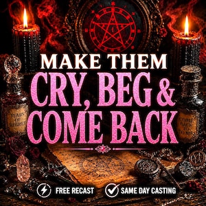 Può includere: Una grafica a tema scuro con due candele nere, due bottiglie di vetro etichettate Tears of Regret e Come Back To Me e un pentagramma centrale. Il testo recita: MAKE THEM CRY, BEG & COME BACK, FREE RECAST e SAME DAY CASTING.