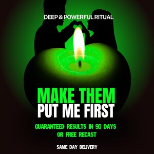 May include: A heart-shaped candle with a bright flame, set against a dark green background. The text reads: DEEP & POWERFUL RITUAL, MAKE THEM PUT ME FIRST, GUARANTEED RESULTS IN 90 DAYS OR FREE RECAST, and SAME DAY DELIVERY. Silhouettes of two people appear above.