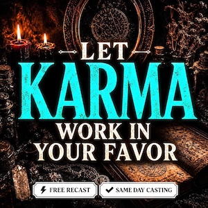 Puede incluir: Un gráfico oscuro y atmosférico con el texto en cian brillante LET KARMA y el texto en blanco WORK IN YOUR FAVOR. Debajo, dos etiquetas rectangulares blancas muestran el texto FREE RECAST con un rayo y SAME DAY CASTING con una marca de verificación.