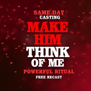 Peut inclure: Un graphique numérique sur fond rouge foncé avec de petits cœurs flottants. Le texte indique : SAME DAY CASTING, MAKE HIM THINK OF ME, POWERFUL RITUAL, FREE RECAST. Les mots MAKE HIM THINK OF ME sont en grandes lettres rouges et blanches.