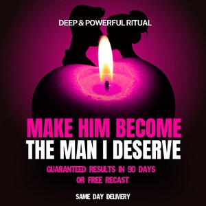 May include: A bright candle flame glows in the center of a dark magenta background. Above the flame are two black silhouettes of faces. The text reads: DEEP & POWERFUL RITUAL, MAKE HIM BECOME THE MAN I DESERVE, GUARANTEED RESULTS IN 90 DAYS OR FREE RECAST, SAME DAY DELIVERY.