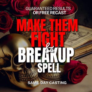May include: A gold-colored skull sculpture positioned next to an ornate metallic chalice and deep red roses. The image features the text: GUARANTEED RESULTS OR FREE RECAST, MAKE THEM FIGHT & BREAKUP SPELL, and SAME-DAY CASTING in bold lettering.