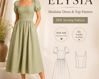 May include: A sage green midi dress with puff sleeves, a square neckline, and a gathered skirt. The text reads ELYSIA Modular Dress & Top Pattern, PDF Sewing Pattern, XXS-6XL Inclusive sizing, 12+ Looks in One, Layered Files Print only your size, Projector Included A0 / US Letter.