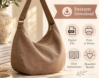 May include: A brown hobo-style shoulder bag with a single strap, a gold-tone zipper, and a textured fabric finish. The image includes text: DIGITAL PDF SEWING PATTERN, Instant Download, Digital File, Print at Home, Clear Instructions, Beautiful Results.