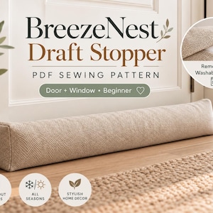 May include: A beige herringbone fabric draft stopper for doors and windows. The text reads BreezeNest Draft Stopper PDF Sewing Pattern. A circular inset shows a removable washable cover. Icons indicate it keeps out drafts and is for all seasons.