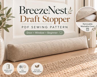 May include: A beige herringbone fabric draft stopper for doors and windows. The text reads BreezeNest Draft Stopper PDF Sewing Pattern. A circular inset shows a removable washable cover. Icons indicate it keeps out drafts and is for all seasons.