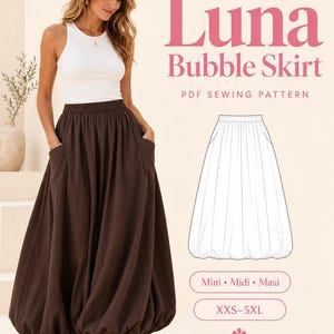 May include: A brown bubble skirt with an elastic waistband and side pockets. The text reads Luna Bubble Skirt, PDF Sewing Pattern, Mini, Midi, Maxi, XXS-5XL, and Beginner Friendly. A line drawing of the skirt is included in the design.