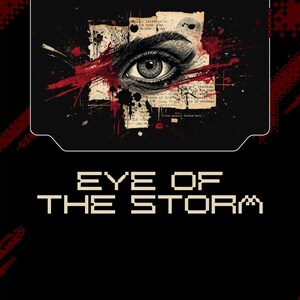 May include: A graphic poster featuring a central rectangular frame containing a detailed human eye illustration layered over vintage paper scraps with red ink splatters. Below the frame, the text reads EYE OF THE STORM in a bold, blocky font.