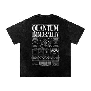 May include: A black acid-wash t-shirt featuring a white graphic print on the back. The design includes the text "QUANTUM IMMORALITY" above scientific diagrams, wave patterns, a barcode, and various physics-themed phrases and symbols.