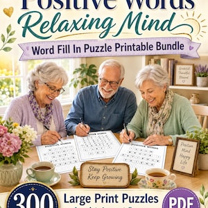 May include: A printable word fill-in puzzle bundle titled Positive Words Relaxing Mind. The cover features three seniors solving puzzles at a table with tea. It includes 300 large print puzzles for adults and seniors, categorized as easy, medium, and challenging, available as a PDF download.