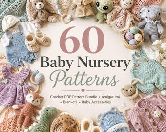 60 Baby Crochet Patterns Bundle | Nursery Blankets, Amigurumi, Toys (PDF Download)