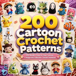May include: A digital graphic featuring the text 200 Cartoon Crochet Patterns, PDF Bundle, Step-by-Step Tutorials, and Amigurumi Collection. The image displays various colourful crocheted amigurumi figures including animals and cartoon characters.