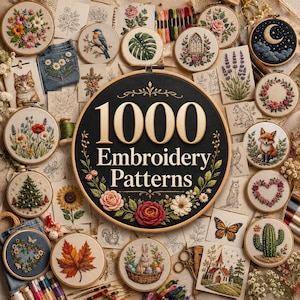 May include: A large central embroidery hoop with the text 1000 Embroidery Patterns surrounded by floral motifs, set against a background of numerous smaller embroidery hoops featuring various designs including animals, plants, and landscapes.