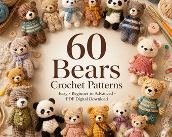 60 Bears Crochet Patterns Bundle | Amigurumi Teddy Bear PDF (Digital Download)