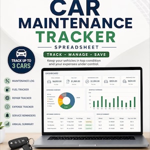 May include: A digital car maintenance tracker spreadsheet displayed on a laptop screen. The interface shows a dashboard with expense charts, fuel costs, and vehicle summaries. Text includes CAR MAINTENANCE TRACKER, TRACK UP TO 3 CARS, and Google Sheets and Excel compatible.