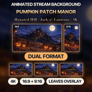 May include: Animated stream background titled Pumpkin Patch Manor featuring a haunted hill with jack-o'-lanterns under a full moon. Includes 16:9 and 9:16 dual formats, 4K resolution, leaves overlay, and screens for Starting Soon, Just Chatting, and Be Right Back.
