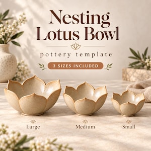 May include: A set of three nesting lotus bowls in a speckled beige ceramic finish, arranged from largest to smallest. The text reads Nesting Lotus Bowl pottery template 3 SIZES INCLUDED with labels for Large, Medium, and Small sizes below each bowl.