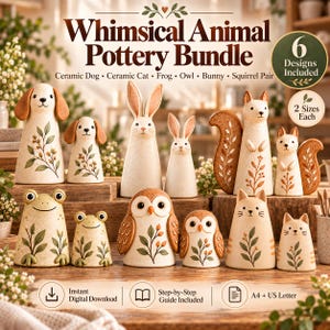 May include: A digital download bundle featuring 6 ceramic animal designs: dog, cat, frog, owl, bunny, and squirrel. Each animal comes in 2 sizes. The text reads: Whimsical Animal Pottery Bundle, 6 Designs Included, 2 Sizes Each, Instant Digital Download, Step-by-Step Guide Included, A4 + US Letter.