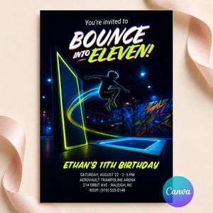 May include: A birthday invitation card featuring a black background with the text "You're invited to BOUNCE INTO ELEVEN!" and "ETHAN'S 11TH BIRTHDAY". The graphic shows a person jumping on a trampoline in a neon-lit arena with address details.