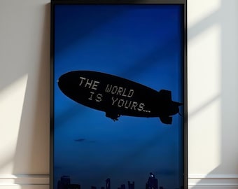 Scarface The World Is Yours Poster, Tony Montana Blimp Wall Art, Blue Movie Print, Dark Bedroom Decor, Classic Crime Film Fan Gift Artwork