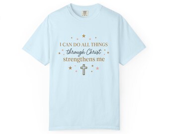 I Can Do All Things Scripture Quote T-shirt | Christian Cross Faith Design