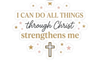 I Can Do All Things Through Christ – Christian Cross Sticker (Kiss-Cut)