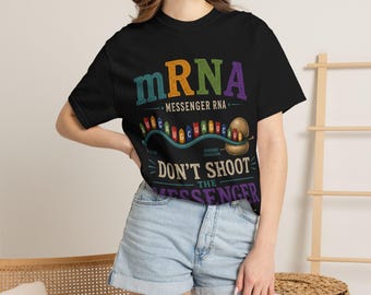 Don't Shoot the Messenger | mRNA Shirt | Molecular Biology Tee | Genetics Gift | Biology Teacher Gift | Medical Student | BioThreads